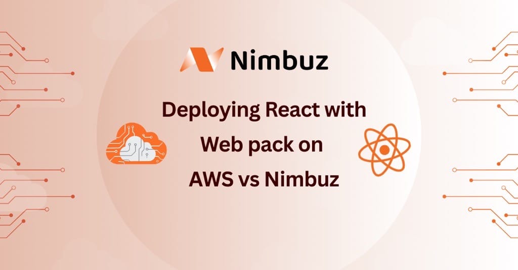 Deploying React with Webpack on AWS vs Nimbuz
