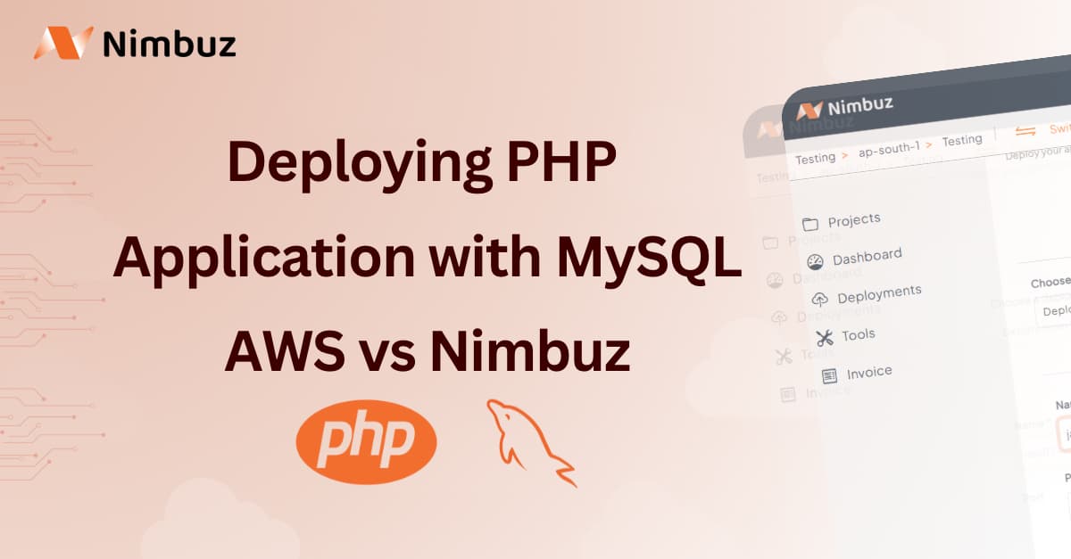 Deploying a PHP Application with MySQL on AWS vs Nimbuz