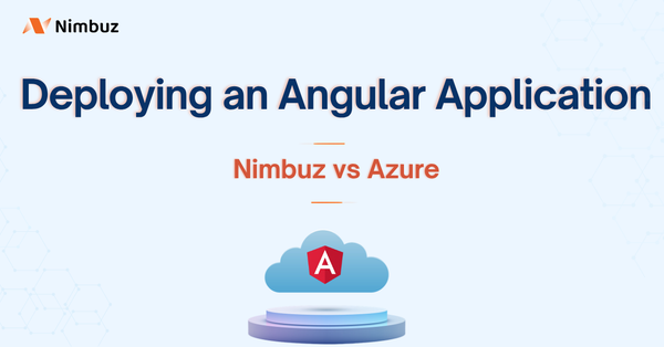 Deploying an Angular Application on Azure vs Nimbuz