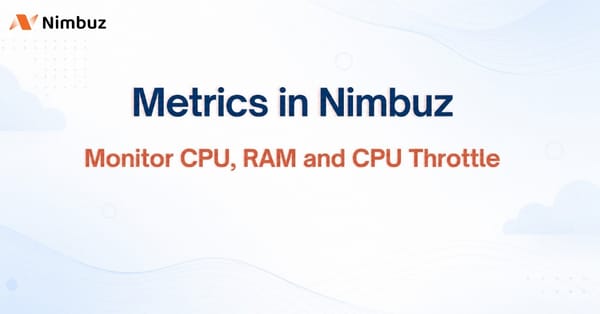 Metrics in Nimbuz: Monitor CPU, RAM, and CPU Throttle