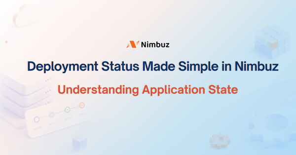 Deployment Status Made Simple in Nimbuz: Understanding Application State